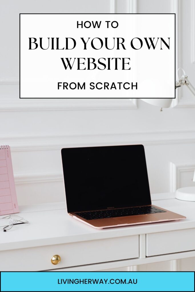 How to Build Your Own Website- Living Her Way