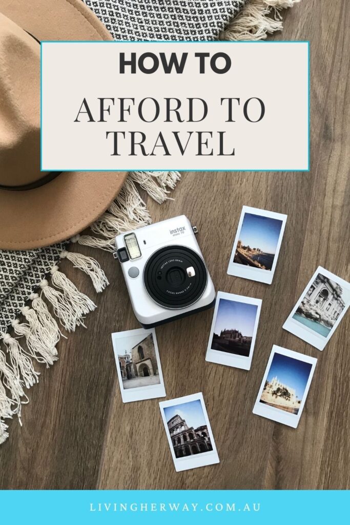 How to Afford to Travel- Living Her Way